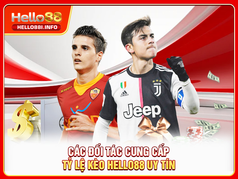 Các đối tác cung cấp tỷ lệ kèo HELLO88 uy tín