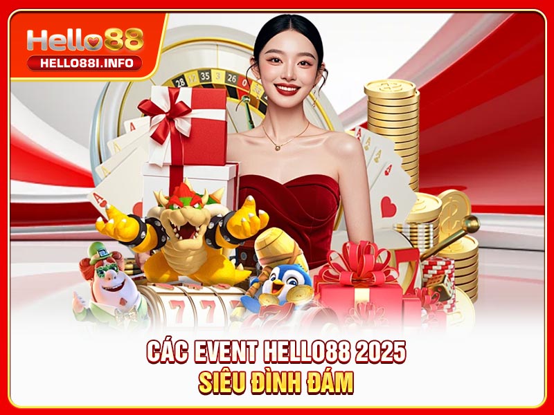 Các event HELLO88 2026 siêu đình đám