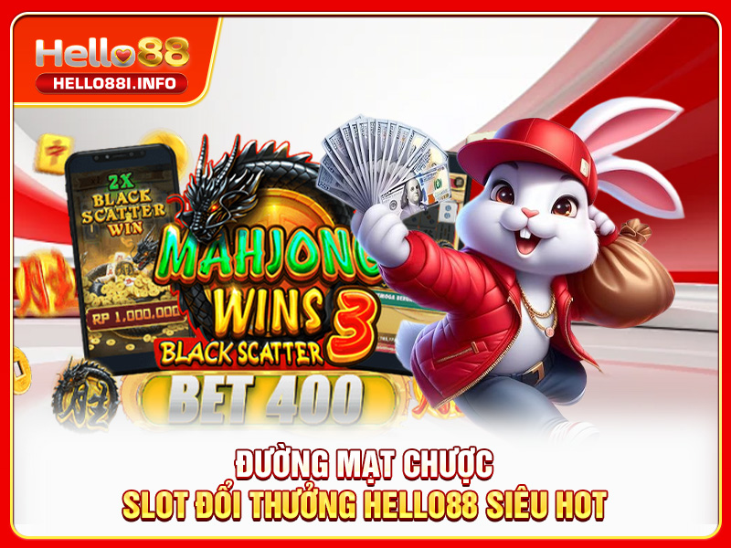 Đường mạt chược - Slot đổi thưởng HELLO88 siêu hot