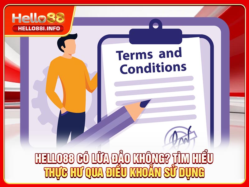 HELLO88 có lừa đảo không? Tìm hiểu thực hư qua điều khoản sử dụng