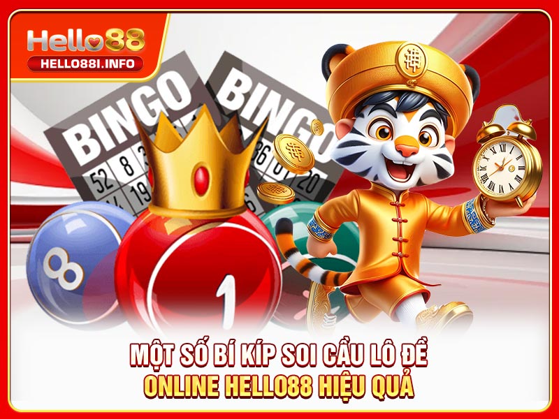 Một số bí kíp soi cầu lô đề online HELLO88 hiệu quả