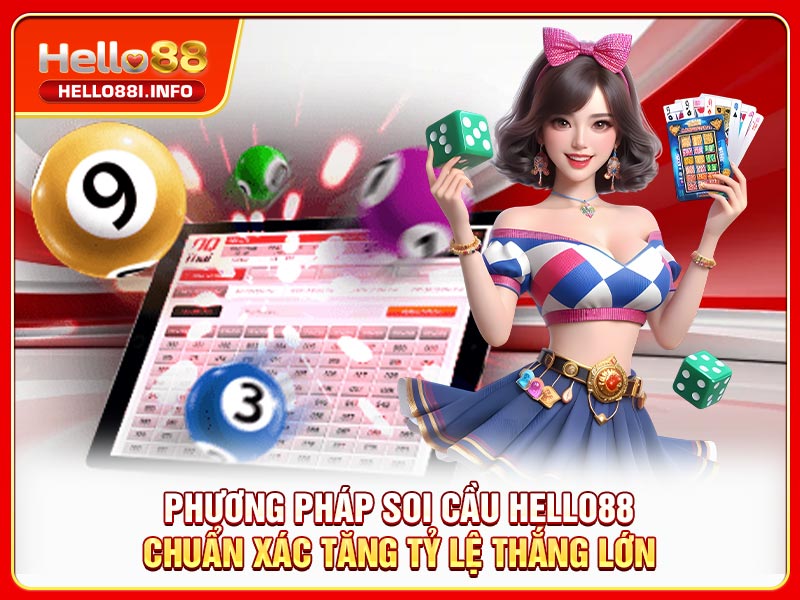 Phương Pháp Soi Cầu HELLO88 Chuẩn Xác Tăng Tỷ Lệ Thắng Lớn