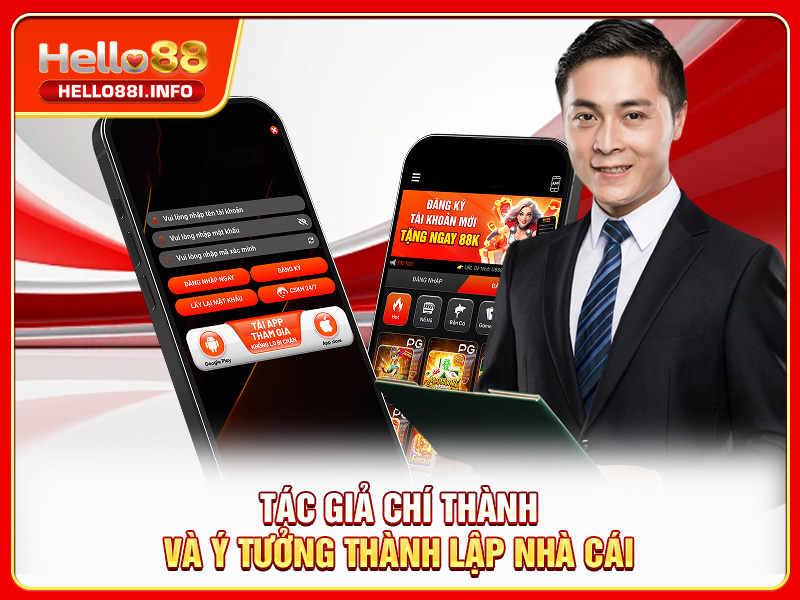 Tác giả Chí Thành và ý tưởng thành lập nhà cái
